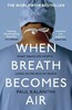 When Breath Becomes Air (9781784701994)