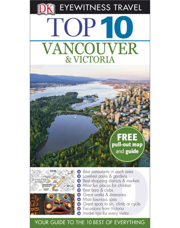 Для среднего школьного возраста: DK Eyewitness Top 10 Travel Guide: Vancouver & Victoria