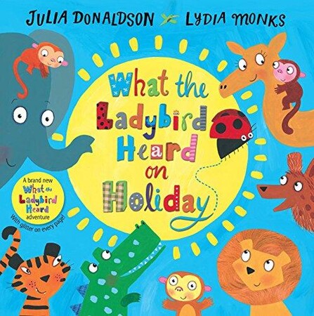 Художественные книги: What the Ladybird Heard on Holiday (9781509837328)