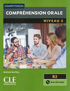 Книги для дорослих: Comprehension orale 3 - B2 - 2 ed- Livre + CD audio
