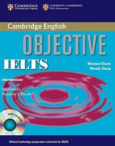 Иностранные языки: Objective IELTS Intermediate Self-study Student`s Book with CD-ROM (9780521608855)
