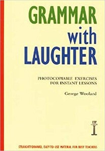 Вивчення іноземних мов: Grammar with Laughter Photocopiable Exercises C1-C2