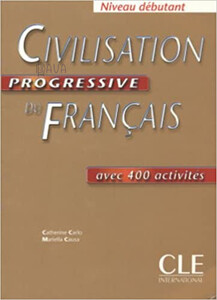 Книги для дорослих: Civilisation Progr du Franc Debut Livre [CLE International]
