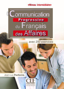 Книги для дорослих: Communication Progr du Franc 2e Edition des Affaires Interm Livre [CLE International]