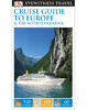 DK Eyewitness Travel Guide: Cruise Guide to Europe and the Mediterranean