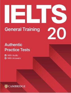 Книги для взрослых: Cambridge Practice Tests IELTS 20 General with Answers with Audio with Resource Bank