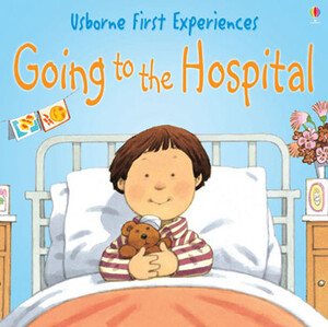 Пізнавальні книги: Going to the hospital [Usborne]