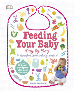 Книги про виховання і розвиток дітей: Feeding Your Baby Day by Day