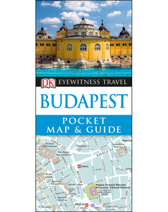 Книги для детей: DK Eyewitness Pocket Map & Guide Budapest