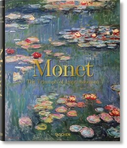 Искусство, живопись и фотография: Monet. The Triumph of Impressionism [Taschen]