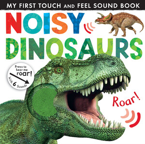 Книги про динозавров: Noisy Dinosaurs - Little Tiger Press