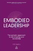 Embodied Leadership: The Somatic Approach to Developing Your Leadership