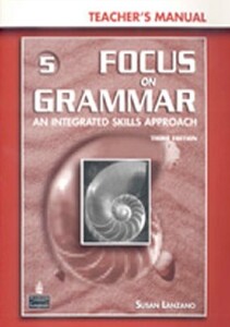Книги для детей: Focus on Grammar 5: An Integrated Skills Approach, Teacher's Manual