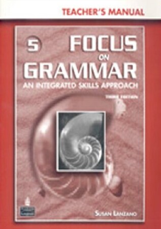 Изучение иностранных языков: Focus on Grammar 5: An Integrated Skills Approach, Teacher's Manual