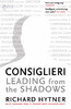 Consiglieri : Leading from the Shadows [Profile Books]