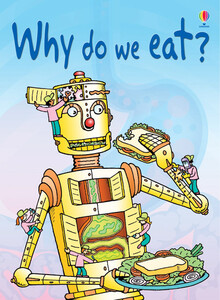 Книги про человеческое тело: Why do we eat? [Usborne]