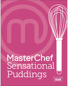 Кулінарія: їжа і напої: MasterChef Sensational Puddings