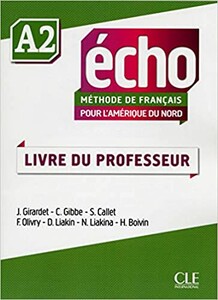 Echo Pour l'Amerique du Nord A2 Guide pedagogique [CLE International]