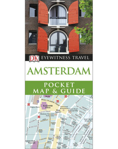 Туризм, атласы и карты: DK Eyewitness Pocket Map and Guide: Amsterdam