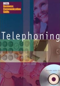 Книги для взрослых: Delta Business Communication Skills: Telephoning Book with Audio CD