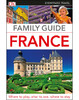 Eyewitness Travel Family Guide France