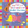 Baby's Very First Slide and See Under the Sea [Usborne]