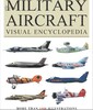 Military Aircraft: Visual Encyclopedia [Amber Books]