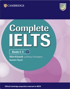 Книги для взрослых: Complete IELTS Bands 4-5 Workbook without Answers [Cambridge University Press]