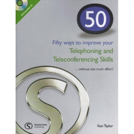 Иностранные языки: 50 Ways to improve your Telephoning and Teleconferencing Skills + CD