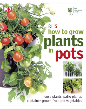 Для среднего школьного возраста: RHS How to Grow Plants in Pots