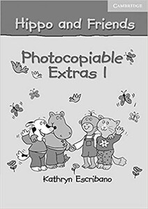 Книги для дітей: Hippo and Friends 1 Photocopiable Extras [Cambridge University Press]