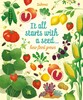 It all starts with a seed… how food grows [Usborne]