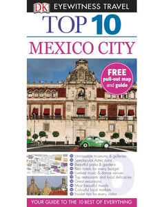 Книги для дітей: DK Eyewitness Top 10 Travel Guide: Mexico City