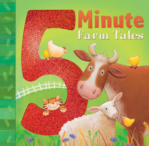 Книги про тварин: 5 Minute Farm Tales