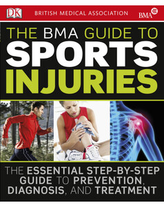 Спорт, фітнес та йога: The BMA Guide to Sport Injuries