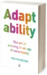 Adaptability: The Art of Winning In An Age of Uncertainty дополнительное фото 2.