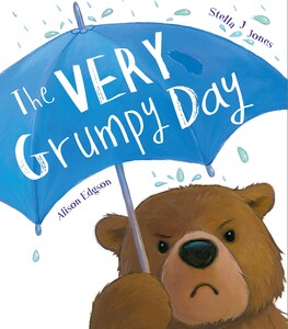 Книги про животных: The Very Grumpy Day - Твёрдая обложка