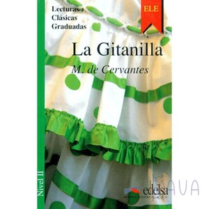 Книги для дорослих: Lecturas Clasicas Graduadas - Level 2. La Gitanilla