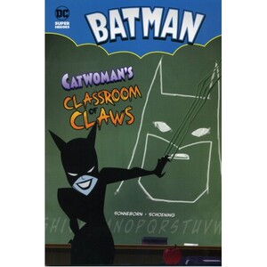 Книги для дітей: CATWOMAN'S CLASSROOM OF CLAWS