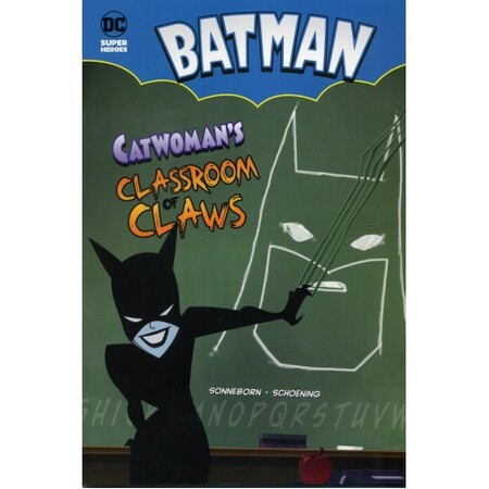 Для середнього шкільного віку: CATWOMAN'S CLASSROOM OF CLAWS