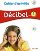 Decibel 1 Niveau A1 Cahier d'exercices + Mp3 CD (9782278081202)