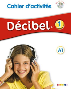 Книги для детей: Decibel 1 Niveau A1 Cahier d'exercices + Mp3 CD (9782278081202)