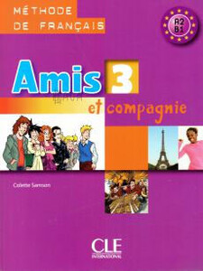 Книги для дітей: Amis et compagnie 3 Аудио Компакт-Диск [CLE International]