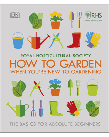 Для среднего школьного возраста: RHS How To Garden When You're New To Gardening