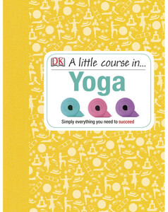 Книги для взрослых: A Little Course in Yoga
