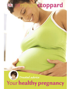Медицина і здоров`я: Trusted Advice Your Healthy Pregnancy