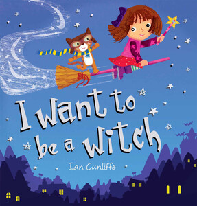 Книги для дітей: I Want to be a Witch