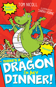 Книги для дітей: Theres a Dragon in my Dinner!