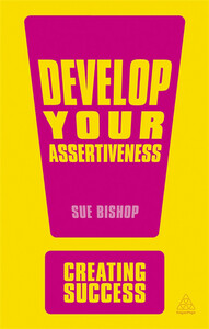 Книги для дорослих: Develop Your Assertiveness