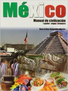 Іноземні мови: Mexico Manual de Civilizacion Libro + CD audio [Edelsa]